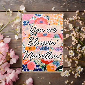 You Are Bloomin’ Marvellous